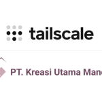 PT Kreasi Utama Mandiri – Partner Resmi Tailscale di Indonesia